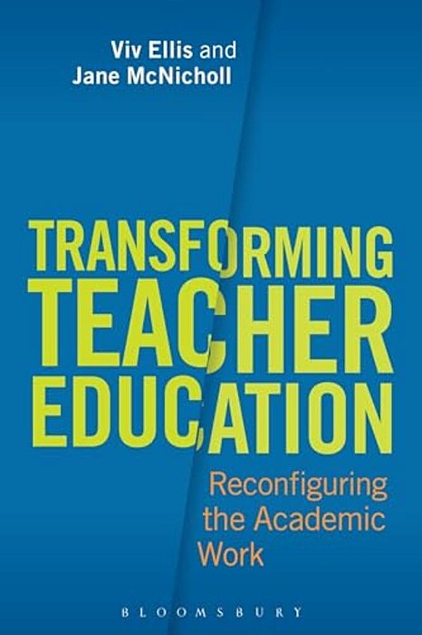 Transforming Teacher Education: Reconfiguring The Academic Work-..