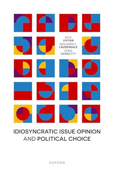 Idiosyncratic Issue Opinion And Political Choice-..
