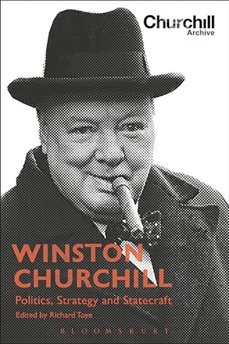 Winston Churchill: Politics, Strategy And Statecraft-..