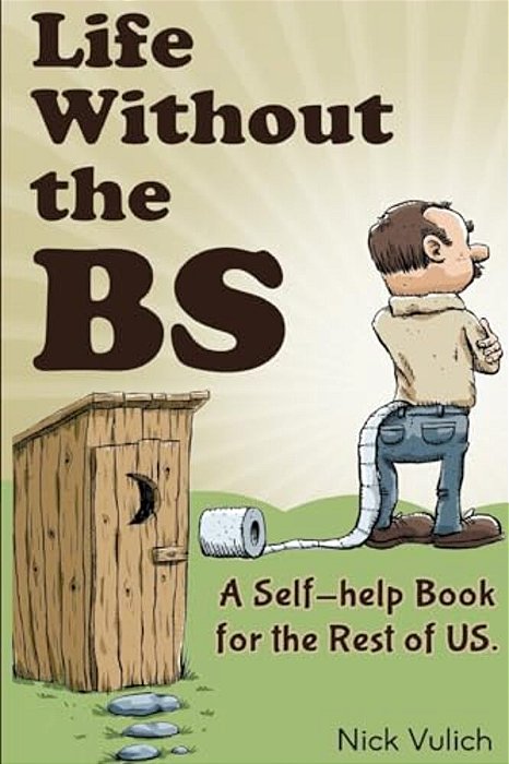 Life Without The Bs: Rants, Raves And Other Crazy Stuff-..