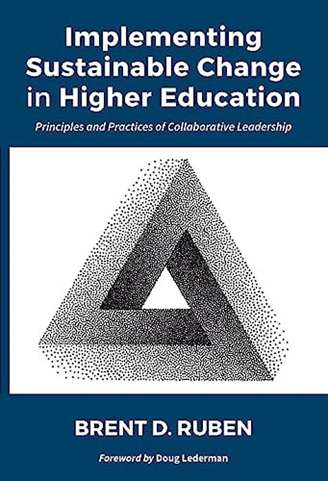Implementing Sustainable Change In Higher Education: Principles And Practices Of Collaborative Leadership-..