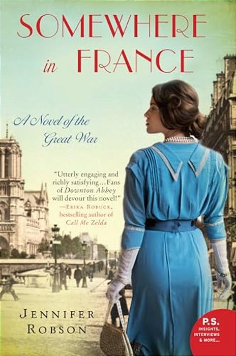 Somewhere In France: A Novel Of The Great War-..