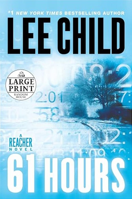 61 Hours: A Jack Reacher Novel-..
