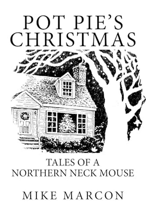 Pot Pie's Christmas: Tales Of A Northern Neck Mouse-..
