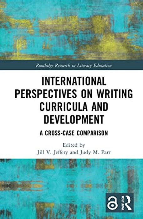 International Perspectives On Writing Curricula And Development: A Cross-Case Comparison-..