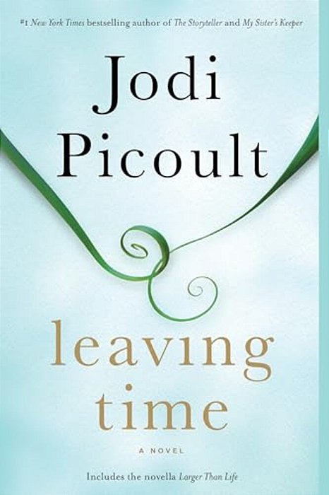 Leaving Time (With Bonus Novella Larger Than Life)-..