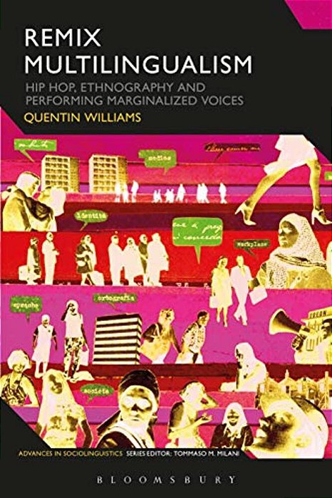 Remix Multilingualism: Hip Hop, Ethnography And Performing Marginalized Voices-..