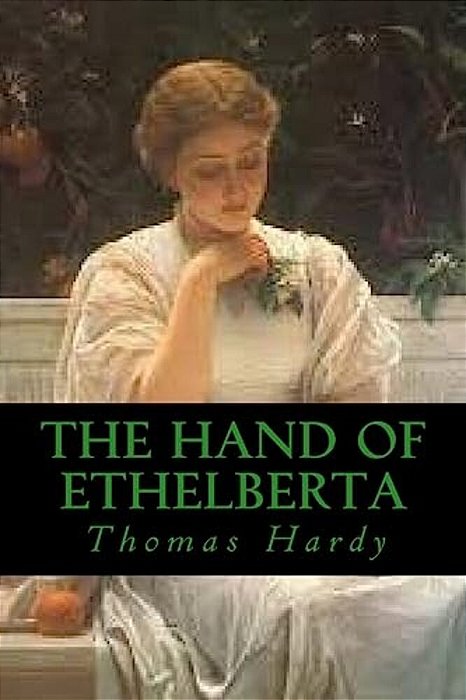 The Hand Of Ethelberta-..