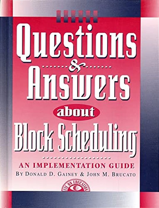 Questions & Answers About Block Scheduling-..