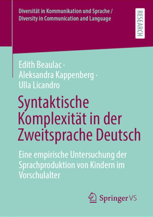 Syntaktische Komplexität In Der Zweitsprache Deutsch: Eine Empirische Untersuchung Der Sprachproduktion Von Kindern Im Vorschulalter-..