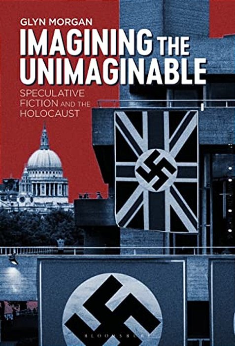 Imagining The Unimaginable: Speculative Fiction And The Holocaust-..