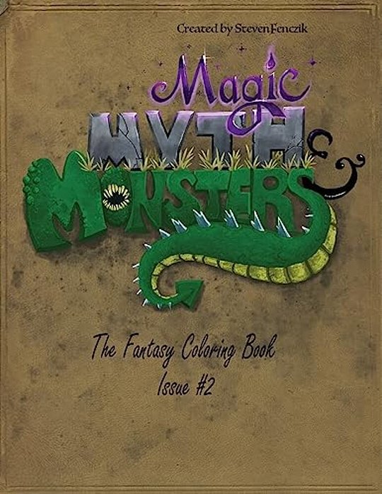 Magic Myth And Monsters Book 2: The Fantasy Coloring Book-..