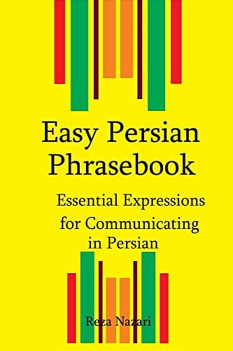 Easy Persian Phrasebook: Essential Expressions For Communicating In Persian-..