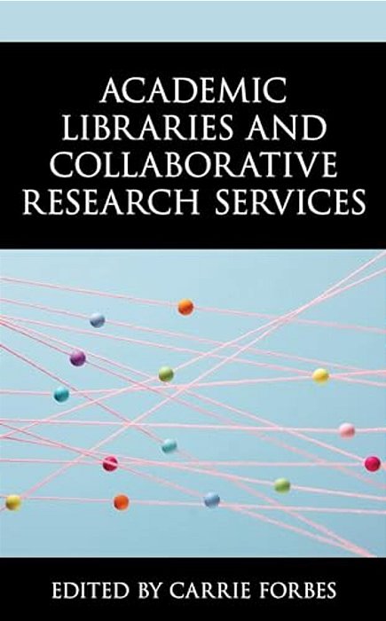 Academic Libraries And Collaborative Research Services-..