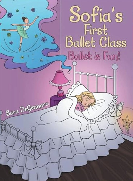 Sofia's First Ballet Class: Ballet Is Fun!-..