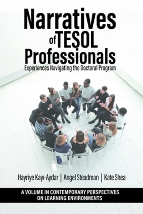 Narratives Of Tesol Professionals: Experiences Navigating The Doctoral Program-..