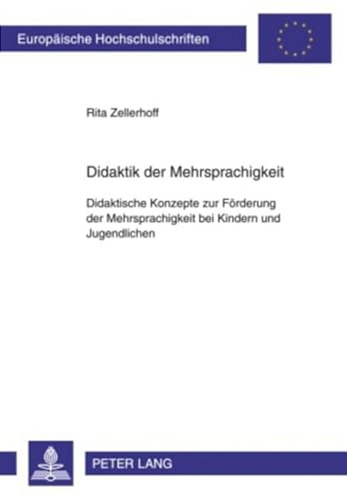Didaktik Der Mehrsprachigkeit: Didaktische Konzepte Zur Foerderung Der Mehrsprachigkeit Bei Kindern Und Jugendlichen- Schulformuebergreifende Konzepte-..