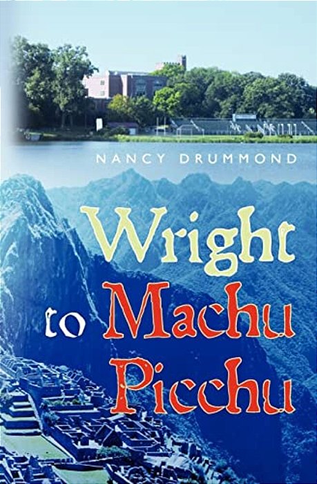 Wright To Machu Picchu-..
