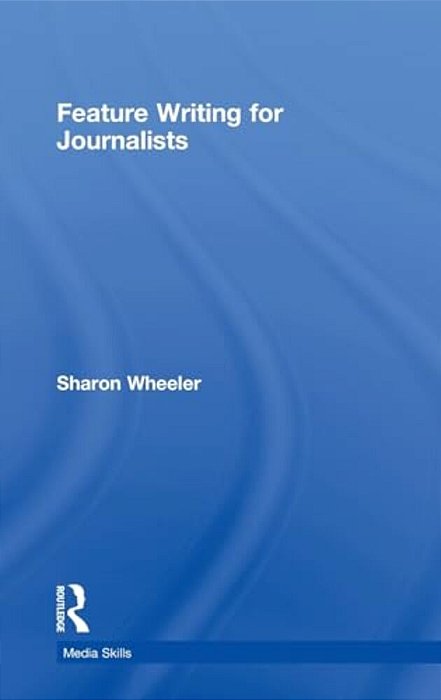 Feature Writing For Journalists-..