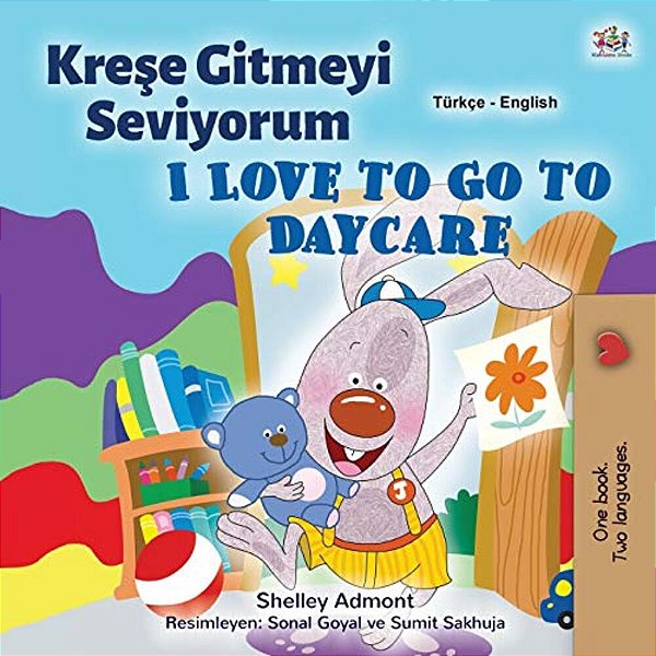 I Love To Go To Daycare (Turkish English Bilingual Children's Book)-..