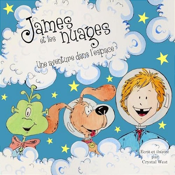 James Et Les Nuages - Une Aventure Dans L'Espace-..