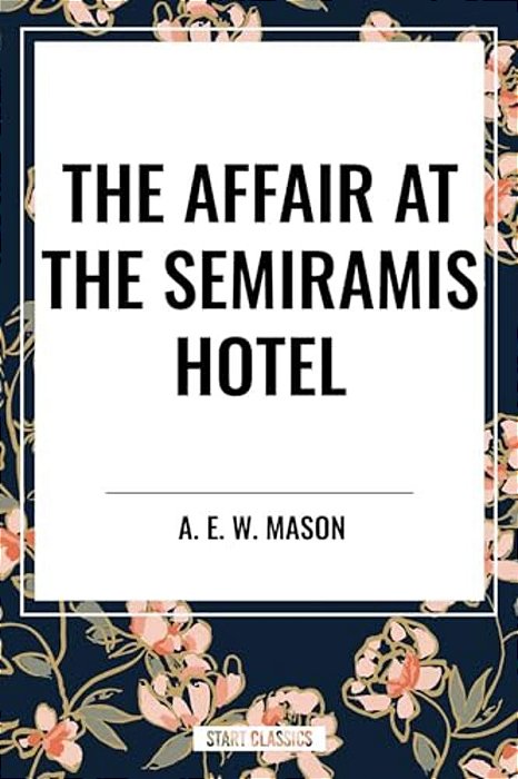 The Affair At The Semiramis Hotel-..