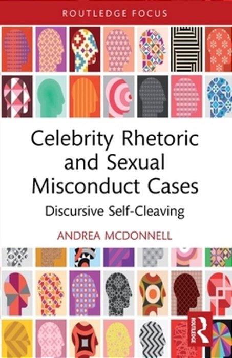 Celebrity Rhetoric And Sexual Misconduct Cases: Discursive Self-Cleaving-..