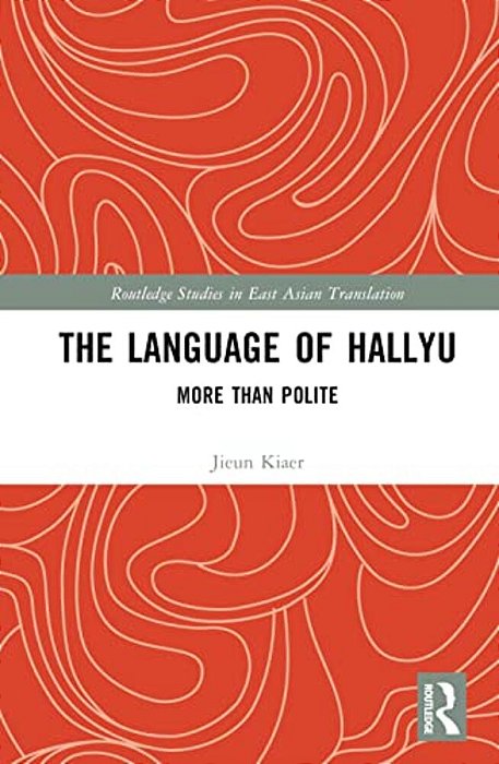 The Language Of Hallyu: More Than Polite-..