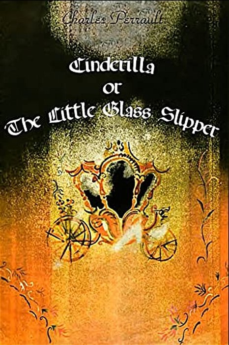 Cinderilla Or The Little Glass Slipper-..