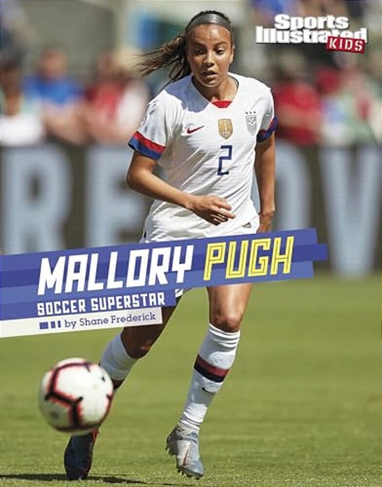 Mallory Pugh: Soccer Superstar-..