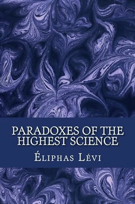 Paradoxes Of The Highest Science-..