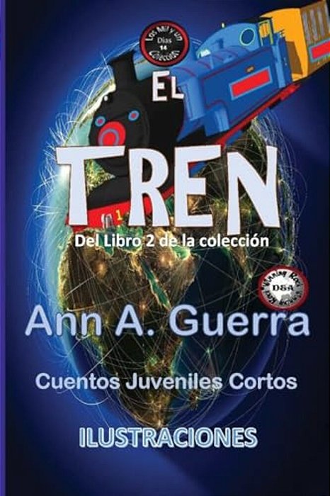 El Tren: Cuento No.14 Del Libro 2 De Los Mil Y Un Dias-..