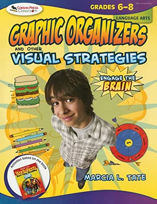 Engage The Brain: Graphic Organizers And Other Visual Strategies, Language Arts, Grades 6-8-..