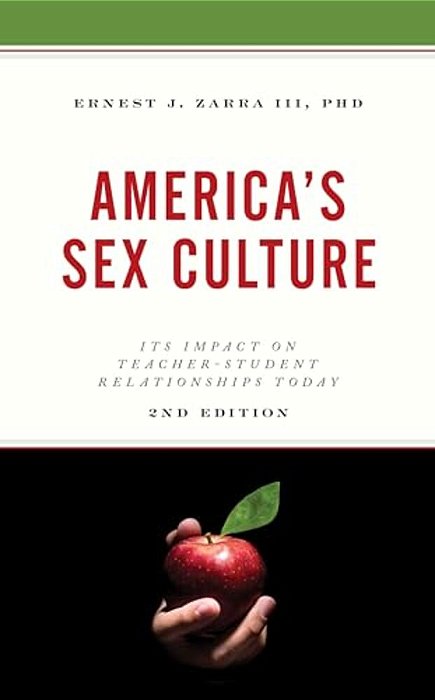 America's Sex Culture: Its Impact On Teacher-Student Relationships Today-..
