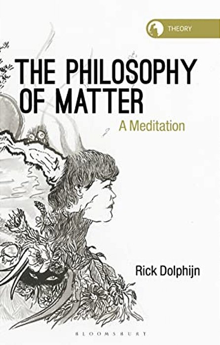 The Philosophy Of Matter: A Meditation-..