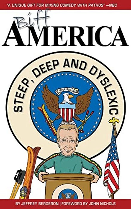 Biff America: Steep, Deep & Dyslexic-..