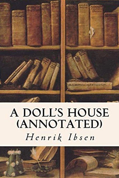 A Doll's House (Annotated)-..