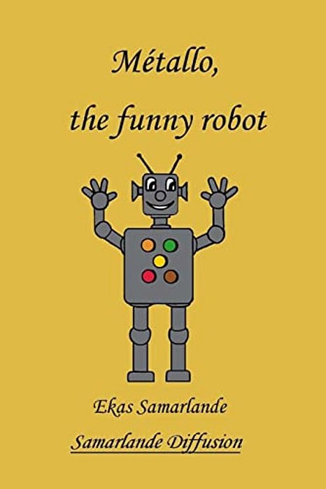 Métallo, The Funny Robot-..