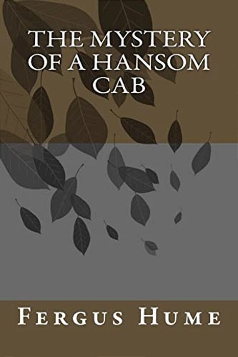 The Mystery Of A Hansom Cab-..