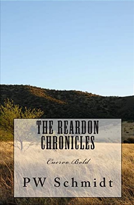 The Reardon Chronicles: Cuervo Bold-..
