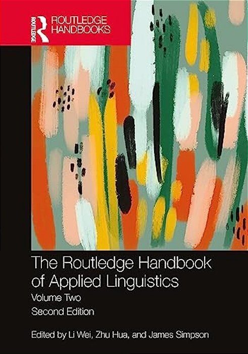 The Routledge Handbook Of Applied Linguistics: Volume Two-..