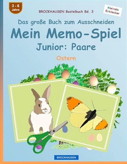 Brockhausen Bastelbuch Bd. 3 - Das Große Buch Zum Ausschneiden: Mein Memo-Spiel Junior: Paare: Ostern-..