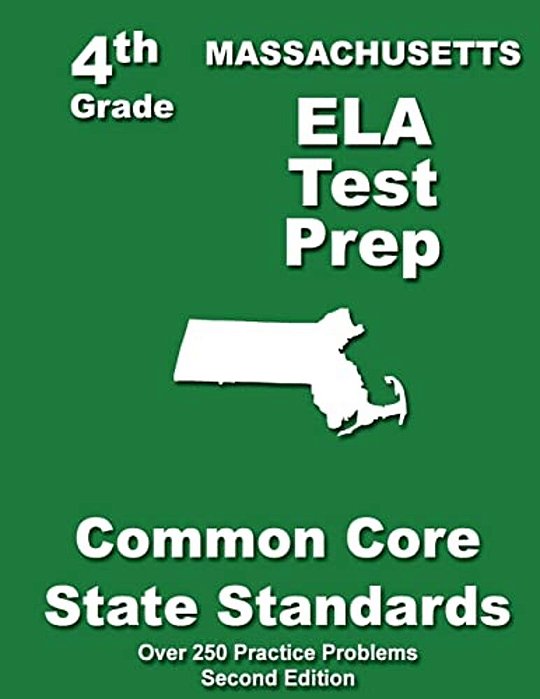 Massachusetts 4Th Grade Ela Test Prep: Common Core Learning Standards-..