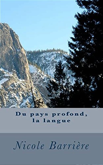Du Pays Profond, La Langue-..