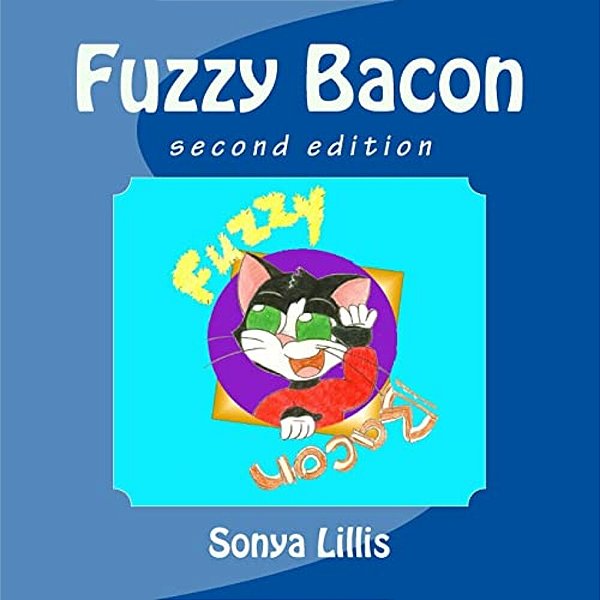 Fuzzy Bacon: Second Edition-..