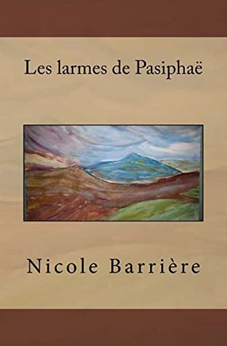 Les Larmes De Pasiphaë-..