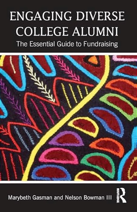 Engaging Diverse College Alumni: The Essential Guide To Fundraising-..