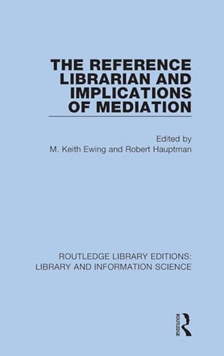 The Reference Librarian And Implications Of Mediation-..