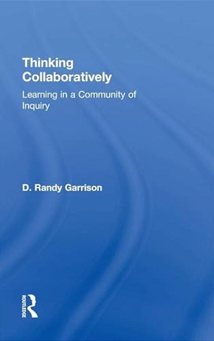 Thinking Collaboratively: Learning In A Community Of Inquiry-..