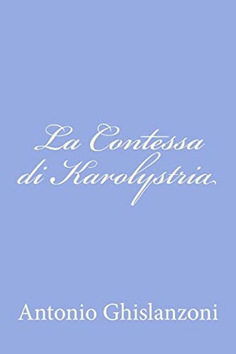 La Contessa Di Karolystria-..